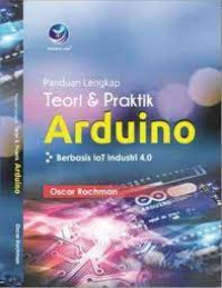 Image of Panduan Lengkap Teori dan Praktik ARDUINO : Berbasis IoT Industry 4.0