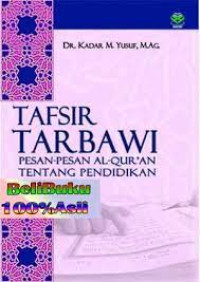 Image of Tafsir Tarbawi : Pesan-pesan Al-Quran Tentang Pendidikan